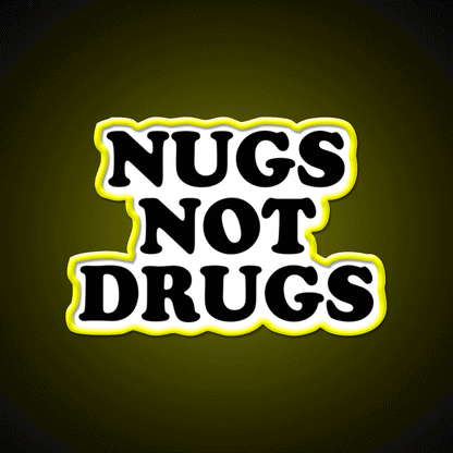 Nugs Not Drugs Fast Food Led Neon Sign For Burger Place Rgb Color - Custom LED neon sign front view