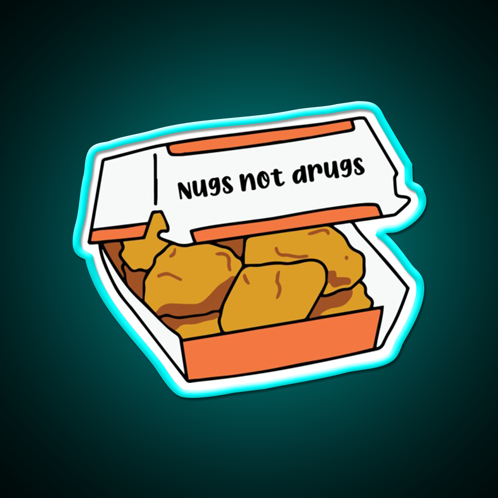 Nugs Not Drugs Fast Food Led Neon Sign For Burger Place Wall Art Rgb Color