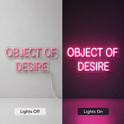 Object Of Desire LED Neon Sign - 06 Day Night Comparison