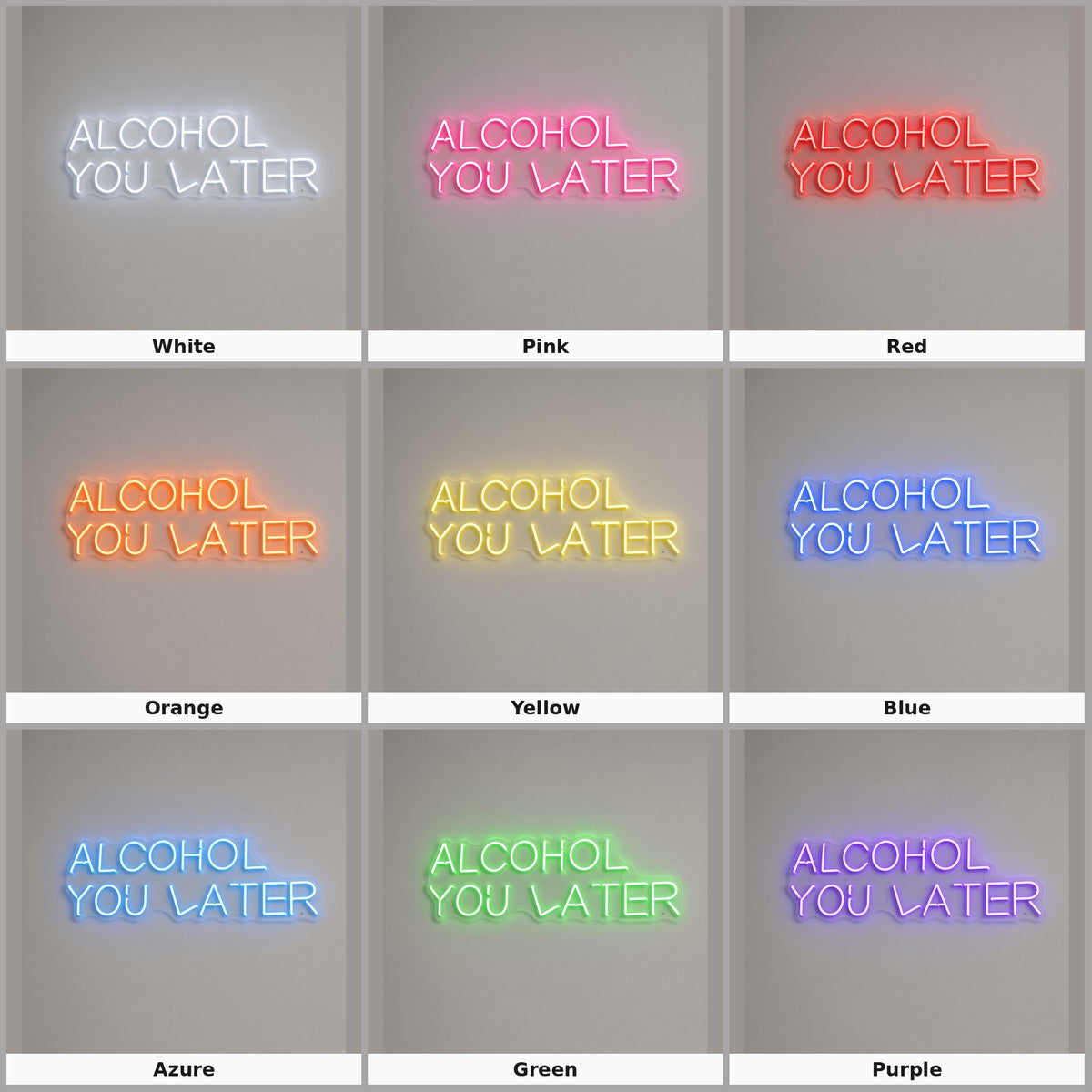 Alcohol You Later LED Neon Sign