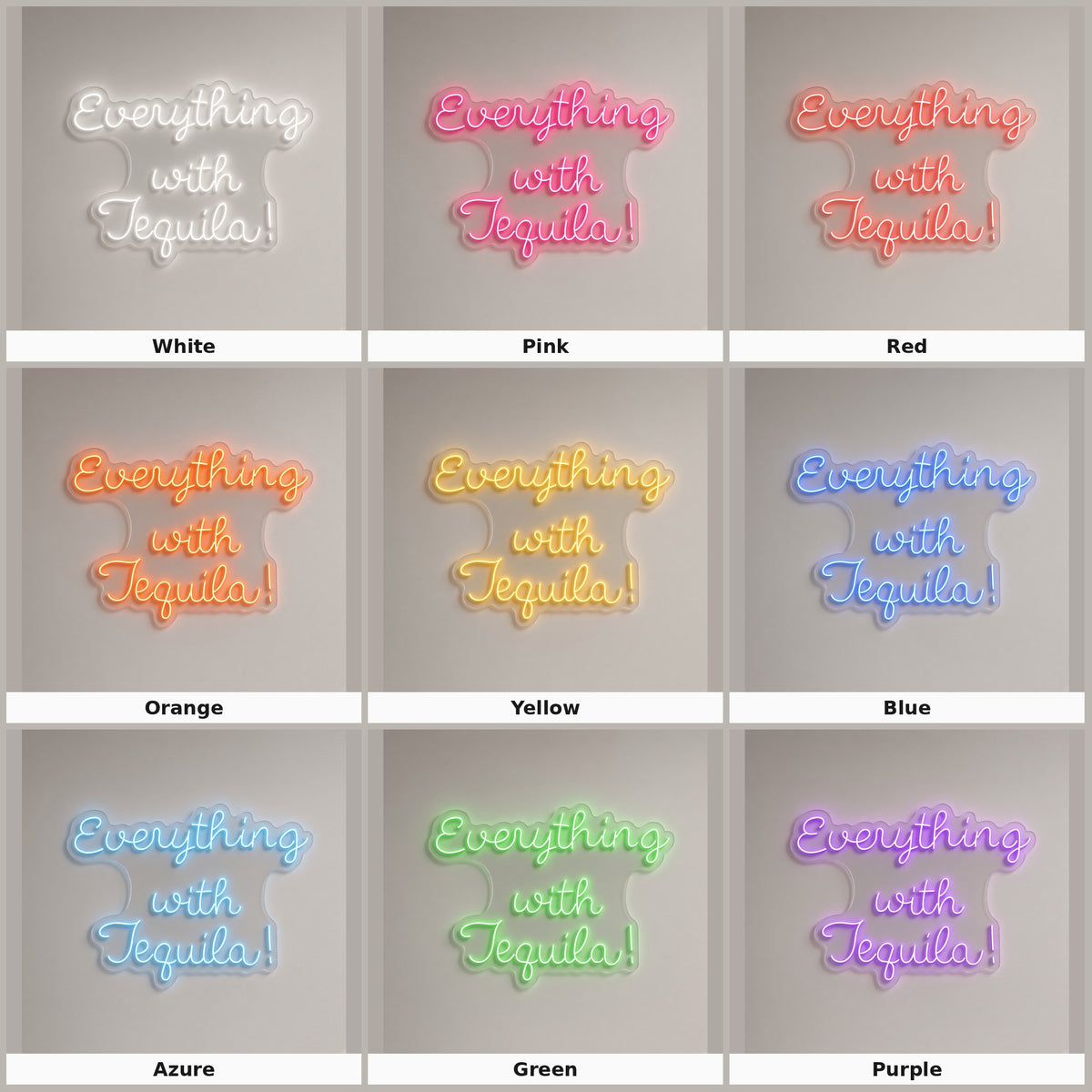 Everything with Tequila LED Neon Sign