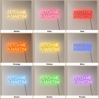 Fetch Me a Martini LED Neon Sign