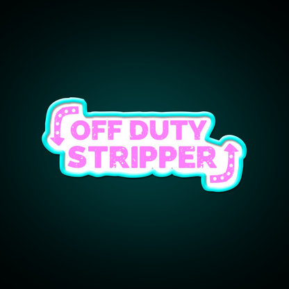 Off Dirty Stripper Middle Age Humor Man Cave Bar Led Neon Sign Rgb Color