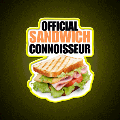 Official Sandwich Connoisseur Fast Food Led Neon Sign For Burger Place Rgb Color - Custom LED neon sign front view