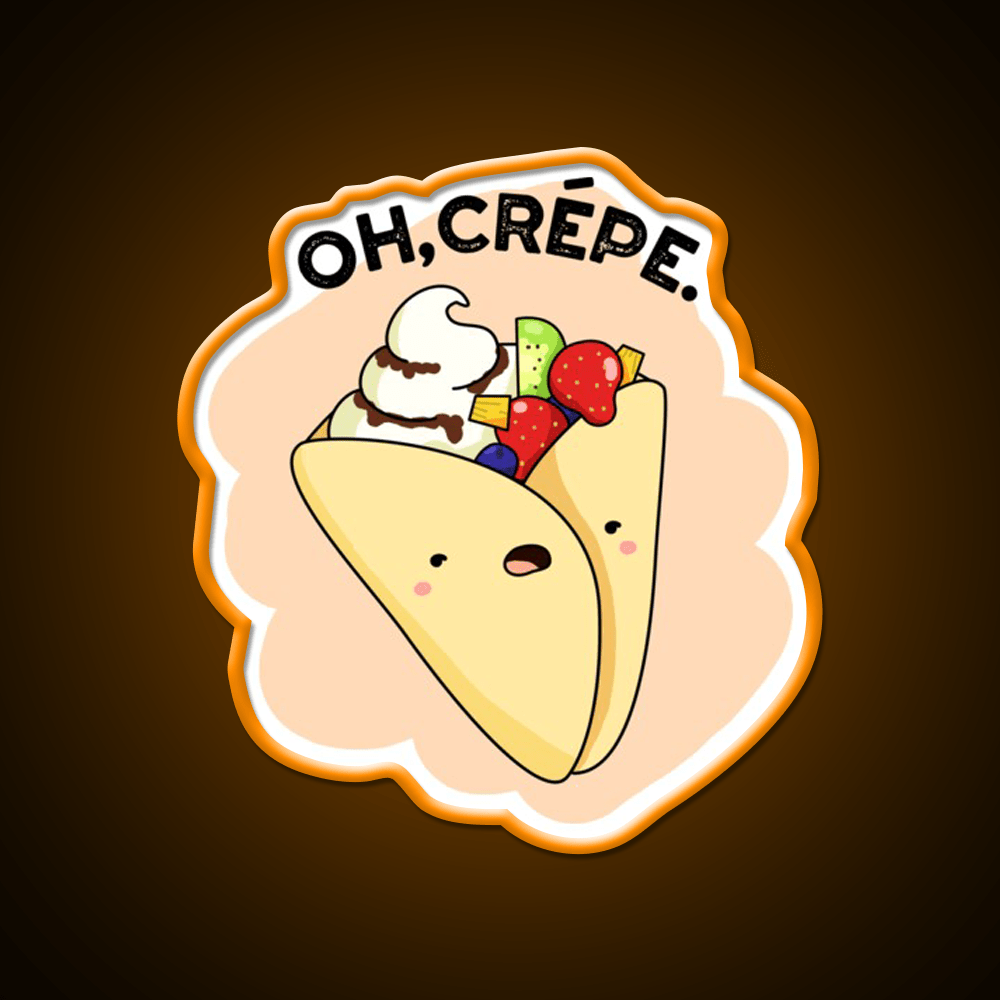 Oh Crepe Funny Food Puns Snack Food Led Neon Sign Rgb Color - Shineneon