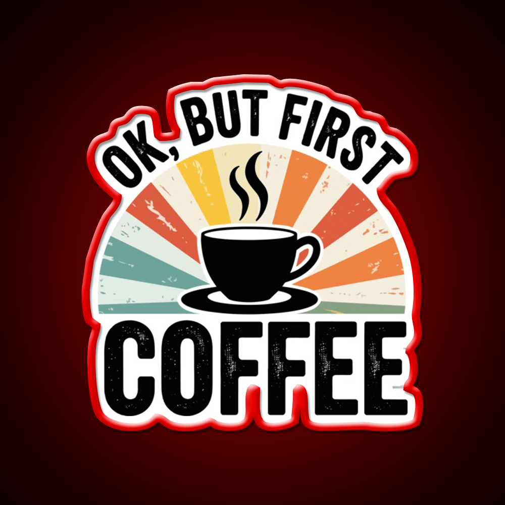 Ok But First Coffee Cafe Led Neon Sign Espresso Bar Art Rgb Color - Shineneon