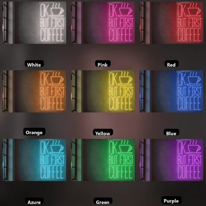 Ok But First Coffee LED Neon Sign - Shineneon
