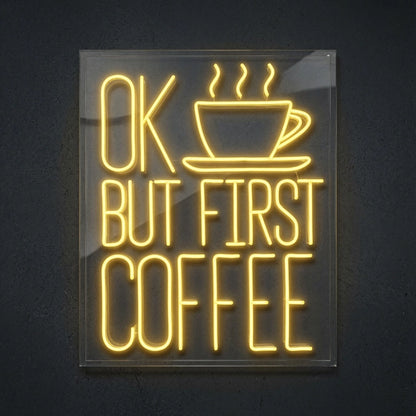 Ok But First Coffee Wall Decor LED Neon Sign - 01 Original Product Image