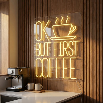 Ok But First Coffee Wall Decor LED Neon Sign - 02 High-Converting Product Image