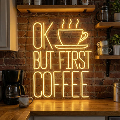 Ok But First Coffee Wall Decor LED Neon Sign - 03 Real Lifestyle Scene