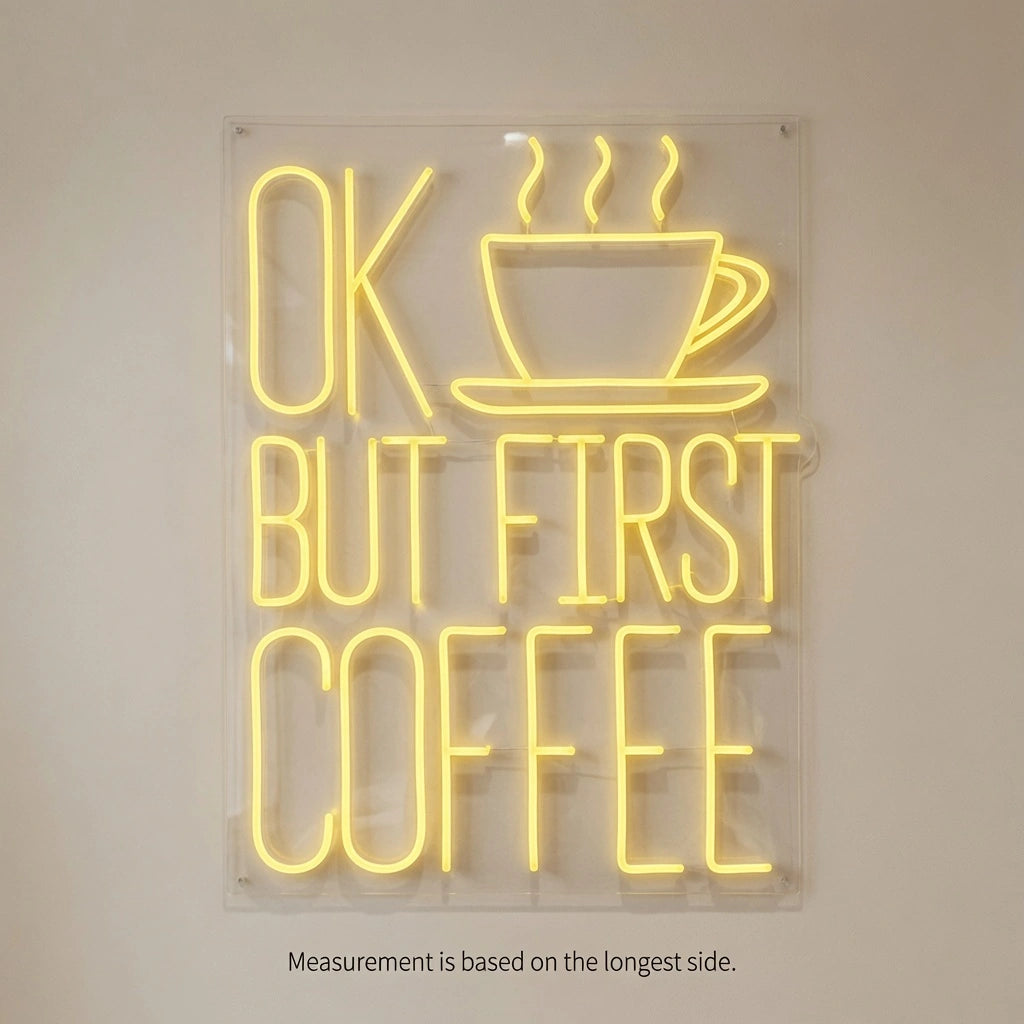 Ok But First Coffee Wall Decor LED Neon Sign - 04 Size Image