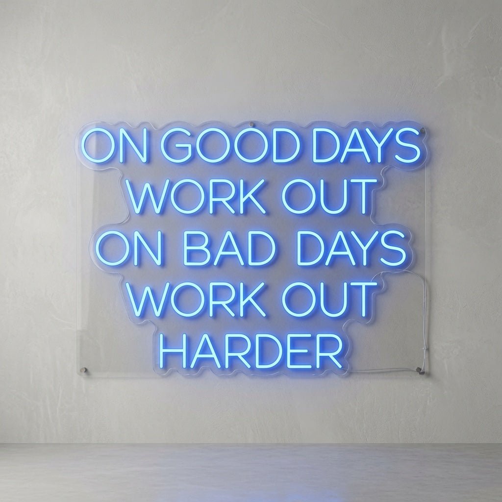 On Good Days Work Out On Bad Days Work Out Harder LED Neon Sign Wall Neon Sign - Shineneon