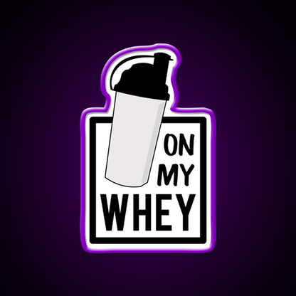 On My Whey Gym Fitness Led Neon Sign Rgb Color