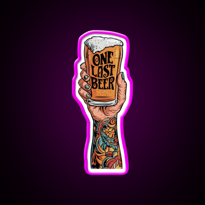 One Last Beer Party Drink Tequila Led Neon Sign Rgb Color - Shineneon