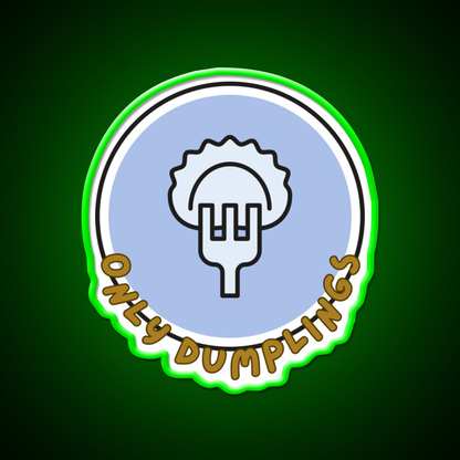 Only Dumpling The Best In The World Mrlipsky Led Neon Sign Chinese Food Rgb Color