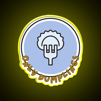 Only Dumpling The Best In The World Mrlipsky Led Neon Sign Chinese Food Rgb Color - Shineneon