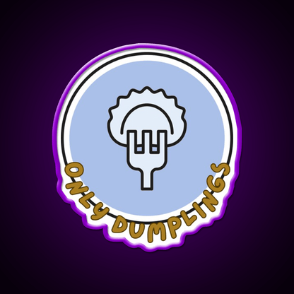 Only Dumpling The Best In The World Mrlipsky Led Neon Sign Chinese Food Rgb Color - Shineneon