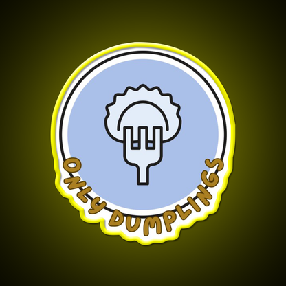 Only Dumpling The Best In The World Mrlipsky Led Neon Sign Chinese Food Rgb Color