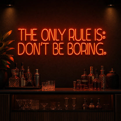 Only Rules Is Don T Be Boring LED Neon Sign Garage Man Cave Neon Sign real lifestyle scene