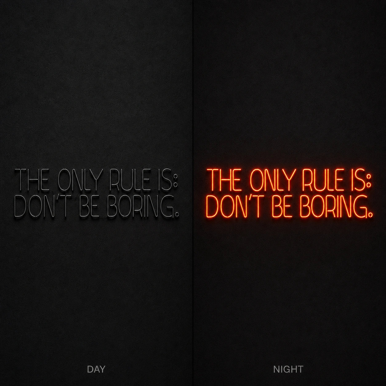 Only Rules Is Don T Be Boring LED Neon Sign Garage Man Cave Neon Sign day and night comparison