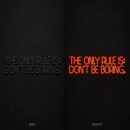 Only Rules Is Don T Be Boring LED Neon Sign Garage Man Cave Neon Sign day and night comparison