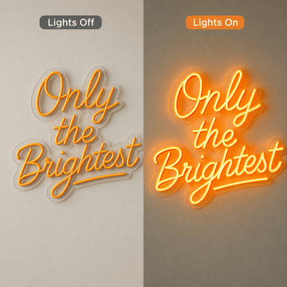 Only The Brightest LED Neon Sign - Shineneon