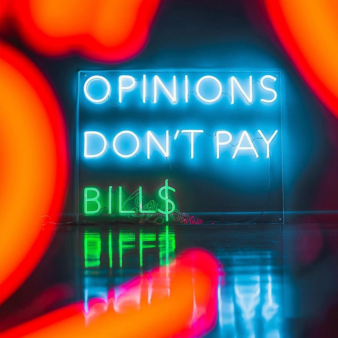 Opinions Dont Pay Bills Led Sign Business Neon Sign - Shineneon