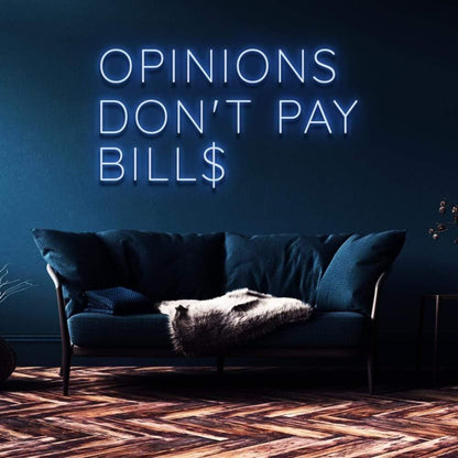 Opinions Dont Pay Bills Pink Led Neon Sign For Home Decor | Shineneon