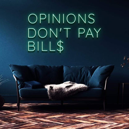 Opinions Dont Pay Bills Pink Led Neon Sign For Home Decor | Shineneon