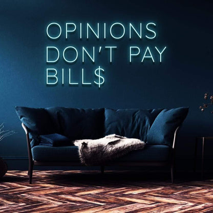 Opinions Dont Pay Bills Pink Led Neon Sign For Home Decor | Shineneon