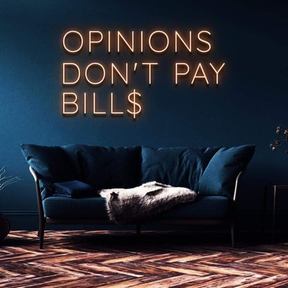 Opinions Dont Pay Bills Pink Led Neon Sign For Home Decor | Shineneon