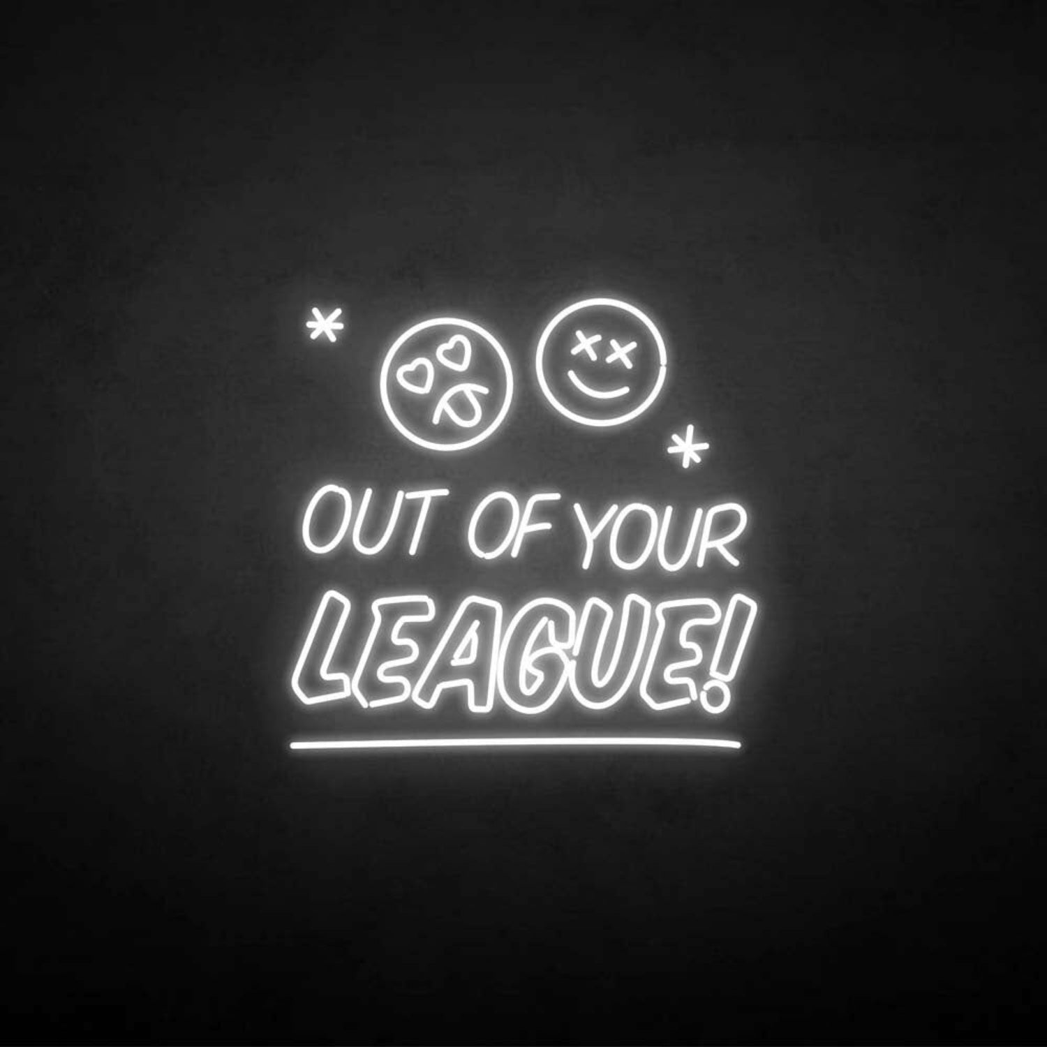 Out Of Your League Led Neon Sign | Shineneon