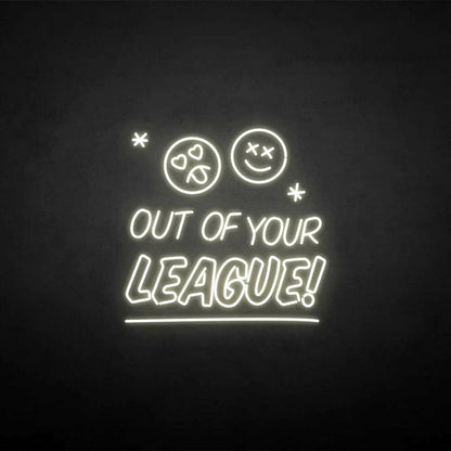 Out Of Your League Led Neon Sign | Shineneon