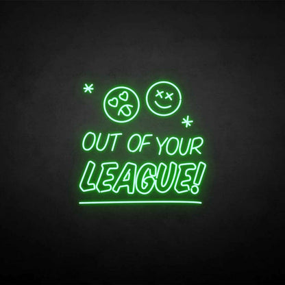 Out Of Your League Led Neon Sign | Shineneon