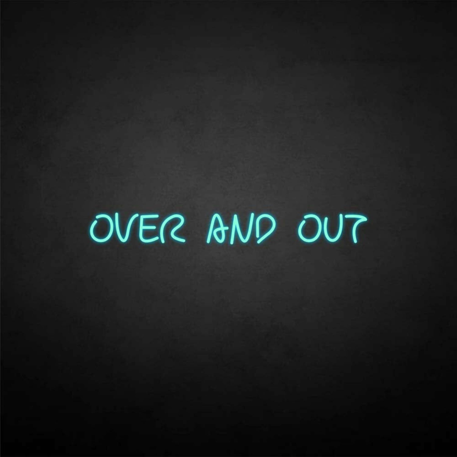Over And Out Neon Sign | Shineneon