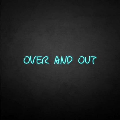 Over And Out Neon Sign | Shineneon