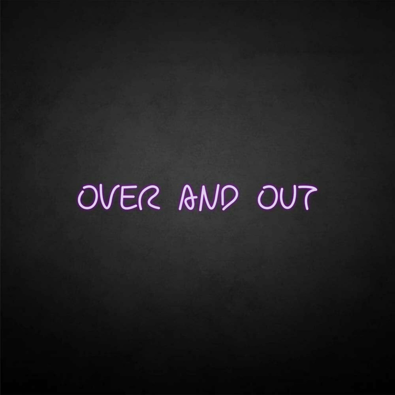 Over And Out Neon Sign | Shineneon