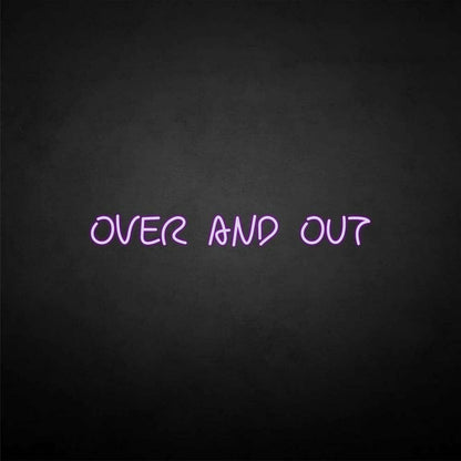 Over And Out Neon Sign | Shineneon