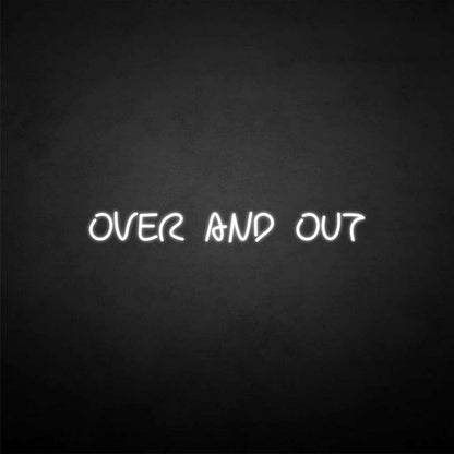 Over And Out Neon Sign | Shineneon