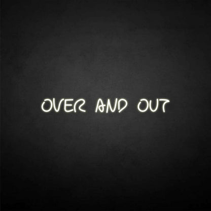 Over And Out Neon Sign | Shineneon