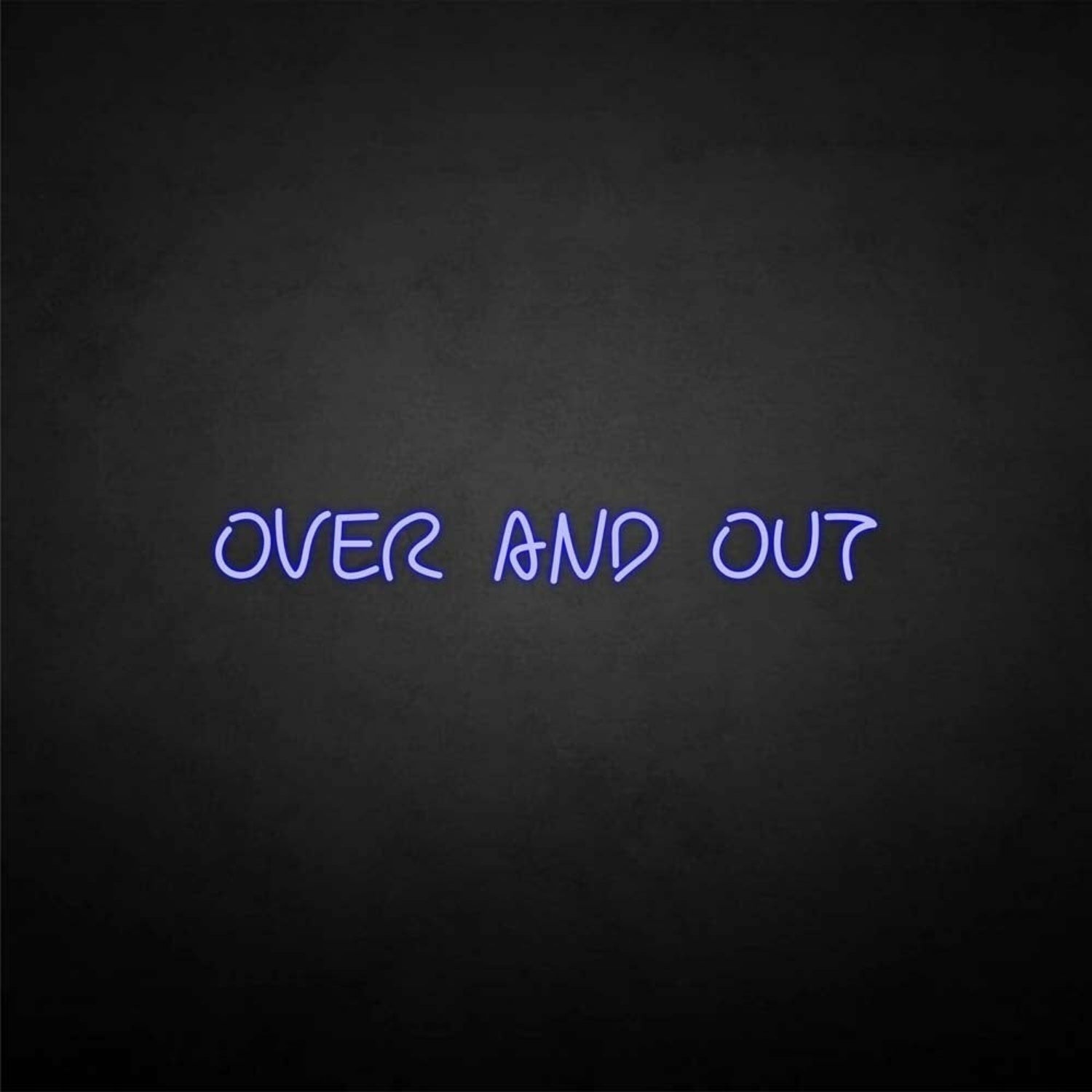 Over And Out Neon Sign | Shineneon