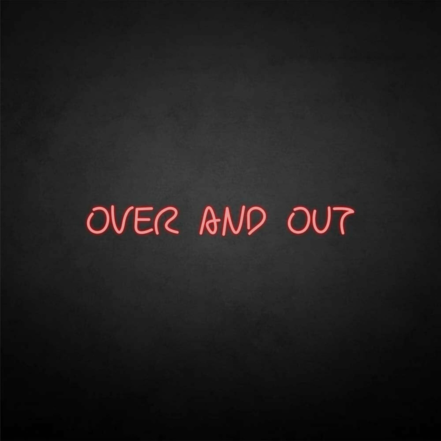Over And Out Neon Sign | Shineneon