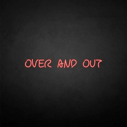 Over And Out Neon Sign | Shineneon