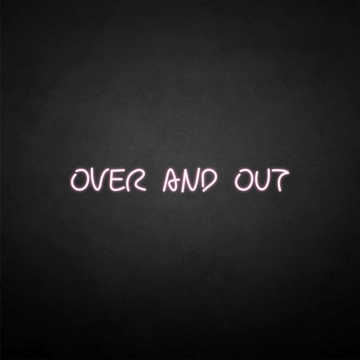 Over And Out Neon Sign | Shineneon
