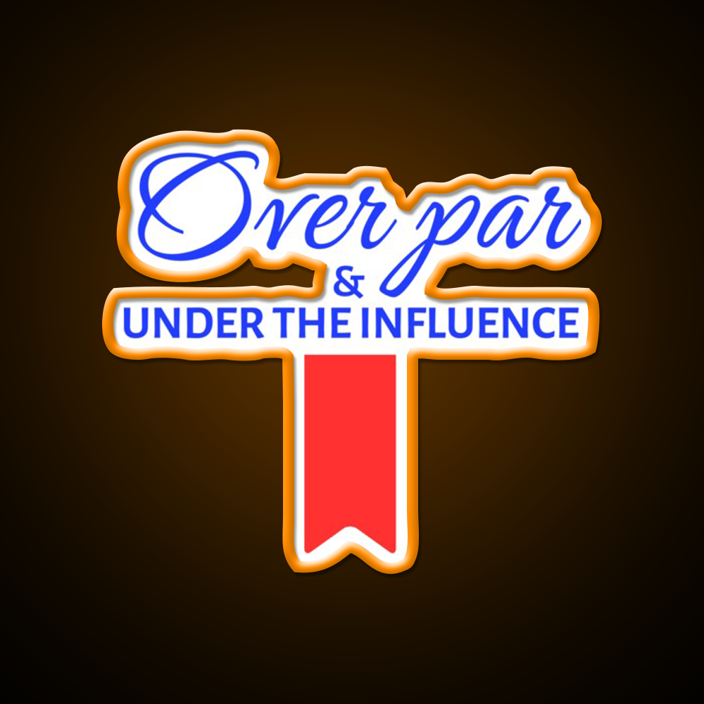 Over Par And Under The Influence Beer Bar Decor Led Neon Sign Rgb Color - LED neon sign view 6