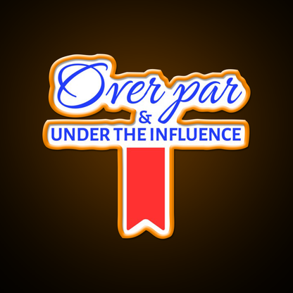 Over Par And Under The Influence Beer Bar Decor Led Neon Sign Rgb Color - LED neon sign view 6