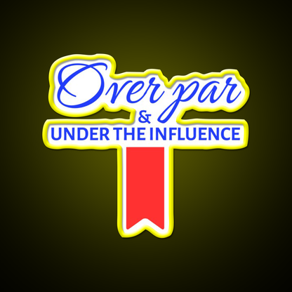 Over Par And Under The Influence Beer Bar Decor Led Neon Sign Rgb Color - LED neon sign view 7
