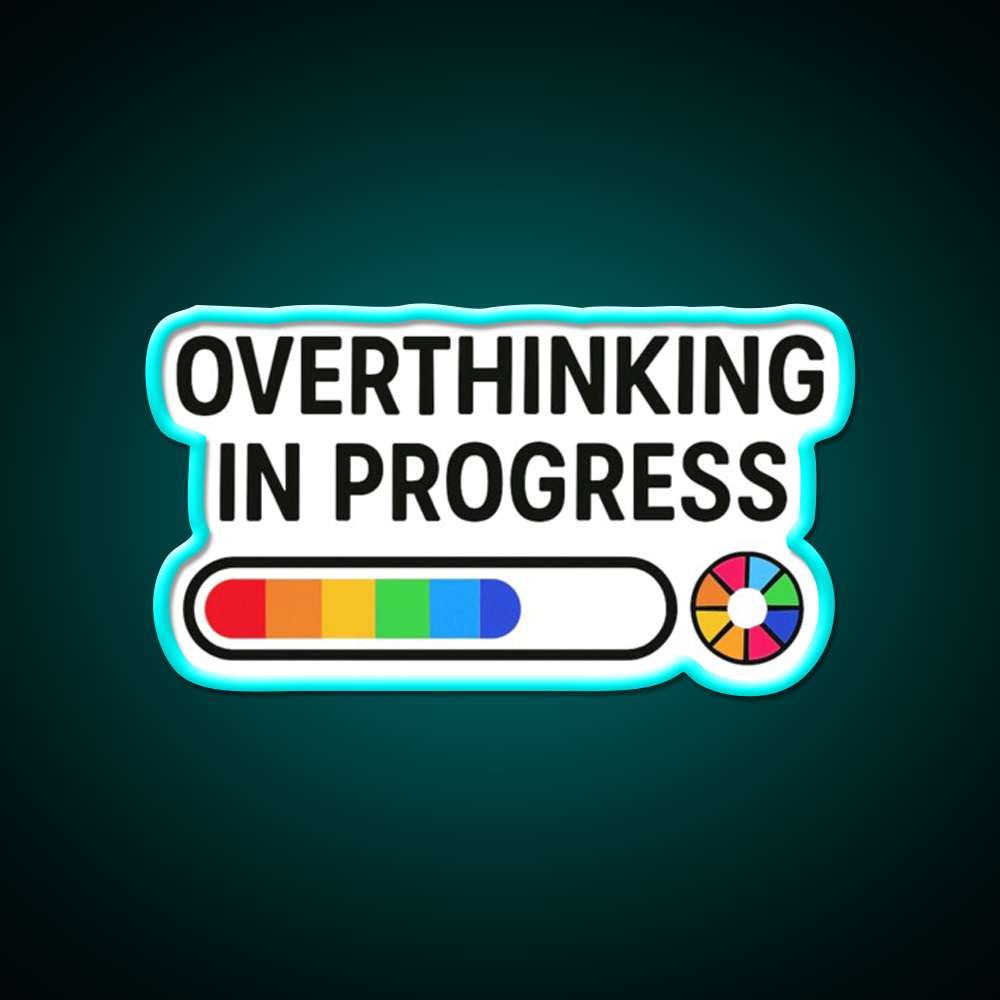 Overthinking In Progress Funny Loading Bar Man Cave Bar Led Neon Sign Rgb Color