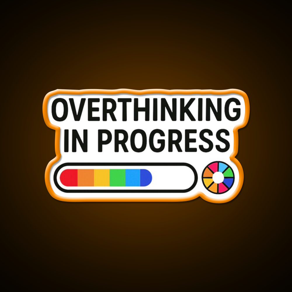 Overthinking In Progress Funny Loading Bar Man Cave Bar Led Neon Sign Rgb Color