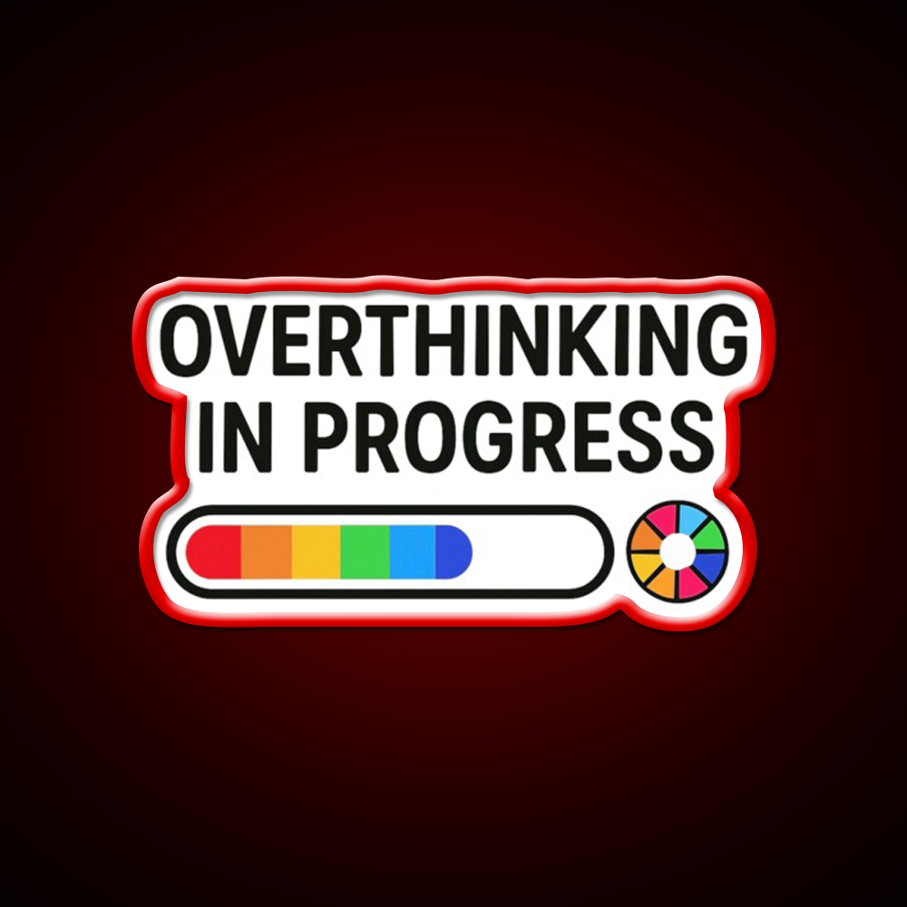 Overthinking In Progress Funny Loading Bar Man Cave Bar Led Neon Sign Rgb Color